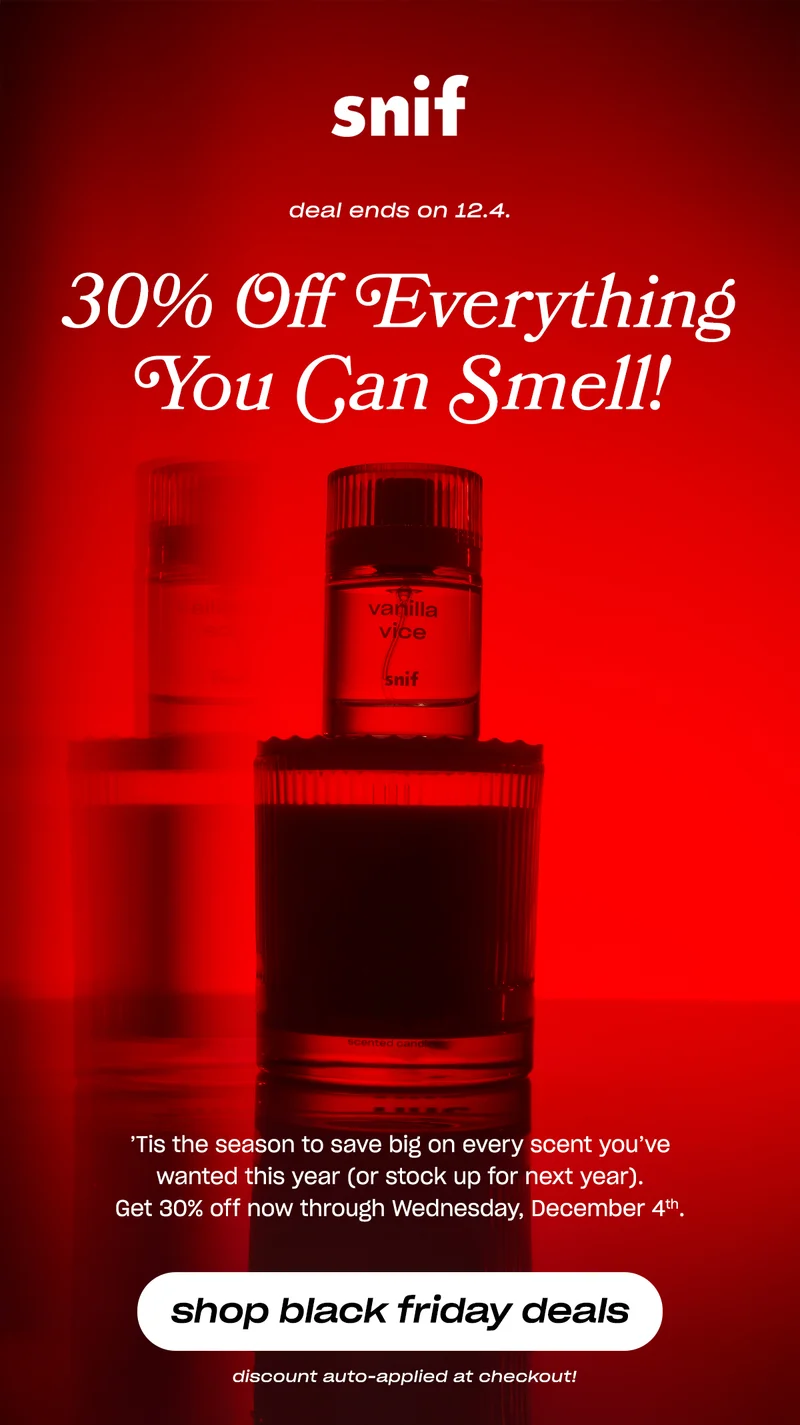 ’Tis the season to save big on every scent you’ve wanted this year (or stock up for next year). Get 30% off now through Wednesday, December 4th.  Discount auto-applied at checkout!