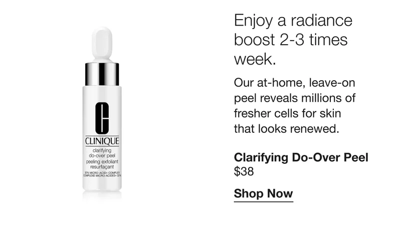 Enjoy a radiance boost 2-3 times week. Our at-home, leave-on peel reveals millions of fresher cells for skin that looks renewed. Clarifying Do-Over Peel $38 Shop Now