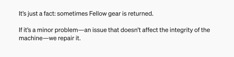 Sometimes Fellow gear is returned. It it's a minor problem, we repair it.