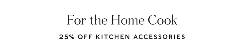 25% Off Kitchen Accessories
