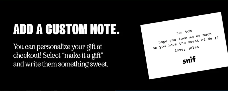 add a custom note. You can personalize your gift at checkout! Select “make it a gift” and write them something sweet.