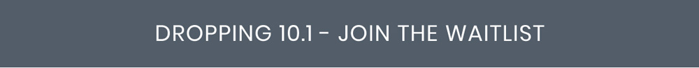 Dropping 10.1 - Join the Waitlist