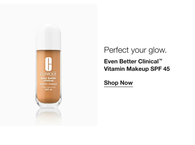 Perfect your glow. |  Even Better Clinical™ Vitamin Makeup SPF 45 | Shop Now