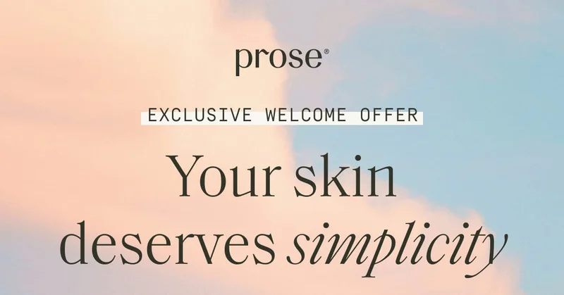 Prose | Exclusive Welcome Offer