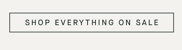 SHOP EVERYTHING ON SALE