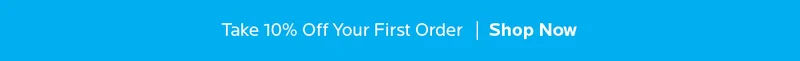 Take 10% Off Your First Orders