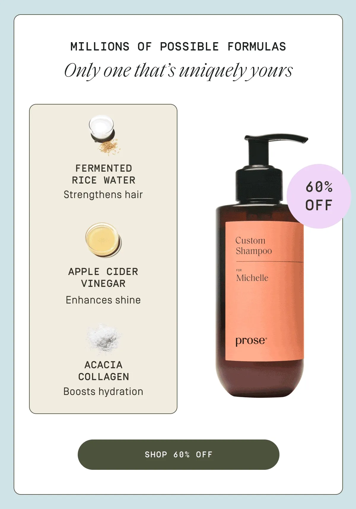 Million of possible formulas, only one that's uniquely yours | Shop 60% off