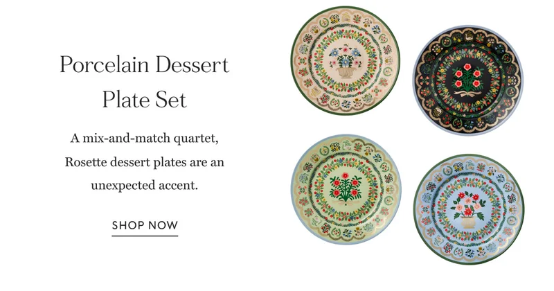 Porcelain Dessert Plate Set A mix-and-match quartet, Rosette dessert plates are an unexpected accent.  Shop Now