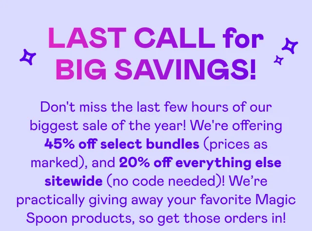 LAST CALL for BIG SAVINGS! LAST CALL for BIG SAVINGS!