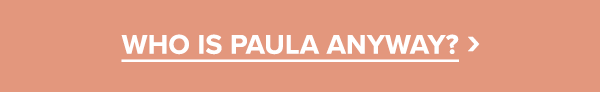 Who Is Paula Anyway?