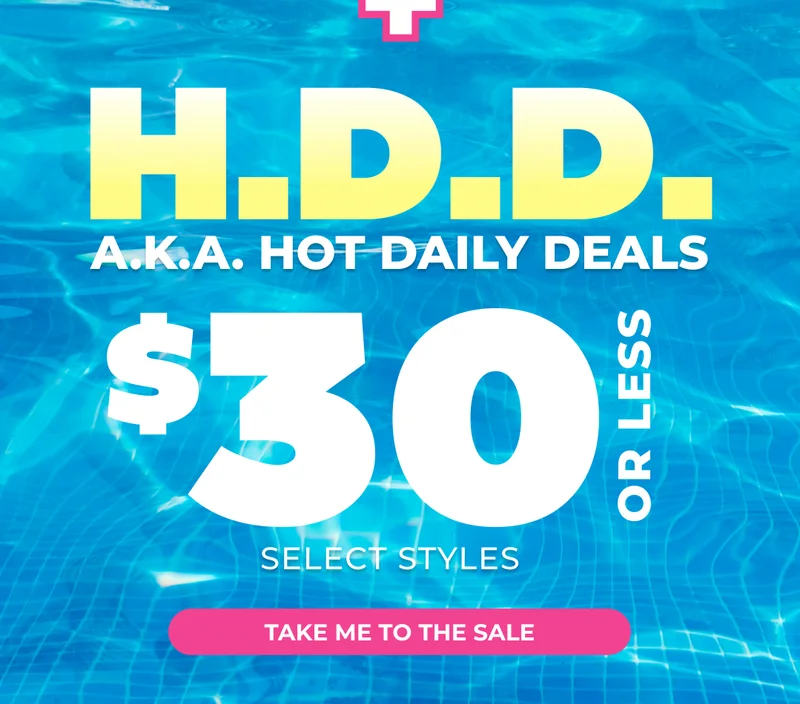 + SELECT STYLES ARE $30 OR LESS: Shop Now