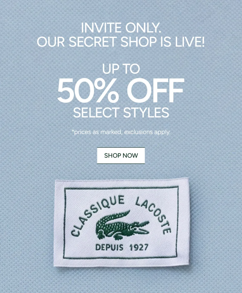 INVITE ONLY. Our Secret Shop is Live! Up to 50% Off Select Styles, ENTER HERE. *prices as marked, exclusions apply