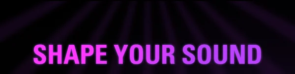 SHAPE YOUR SOUND