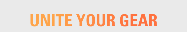 UNITE YOUR GEAR