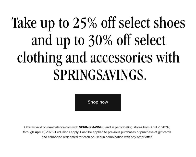 Take up to 25% off select shoes and up to 30% off select clothing and accessories.