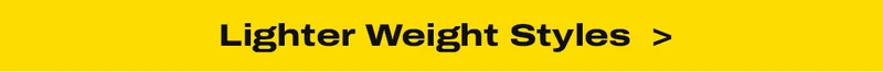 Lighter weight styles
