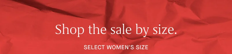 Shop the sale by size. SELECT WOMEN'S SIZE