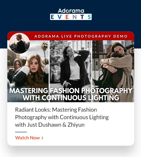 Adorama Events  Radiant Looks: Mastering Fashion Photography with Continuous Lighting with Just Dushawn & Zhiyun