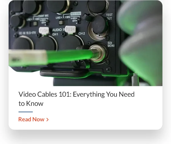 42 West 	 Video Cables 101: Everything You Need to Know