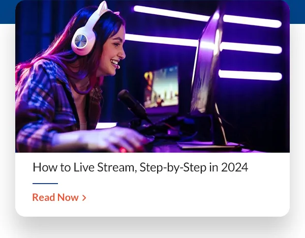 42 West 	 	 How to Live Stream, Step-by-Step in 2024