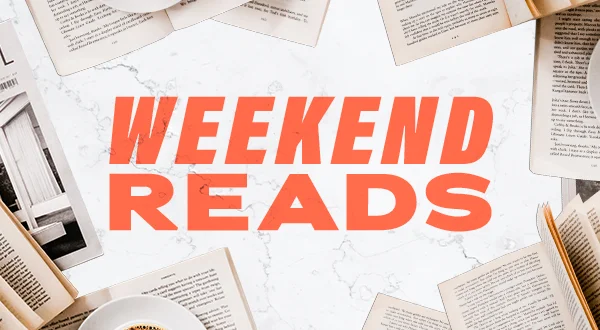 “Weekend Reads” in orange text on a white background surrounded by books.