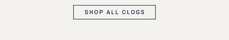 SHOP ALL CLOGS