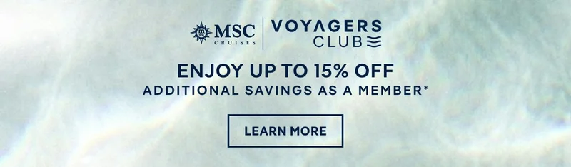 MSC&nbsp;Voyagers Club – Enjoy Up to 15% Off Additional Savings as a Member – Click to Learn More