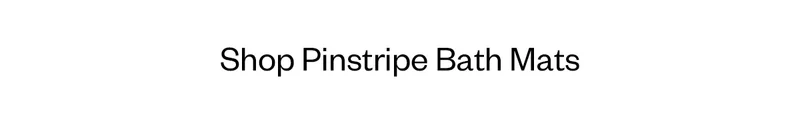 Shop Pinstripe Bath Mats