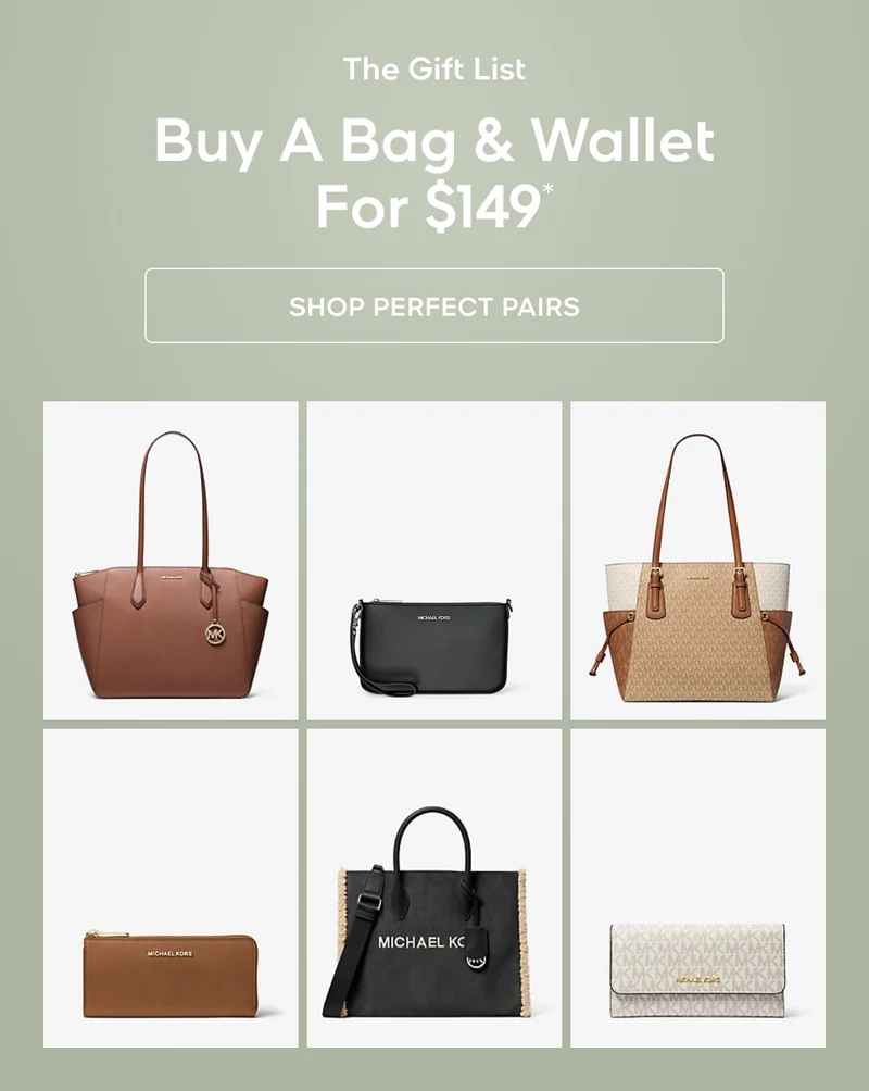 The Gift List Buy A Bag & Wallet For $149* SHOP PERFECT PAIRS