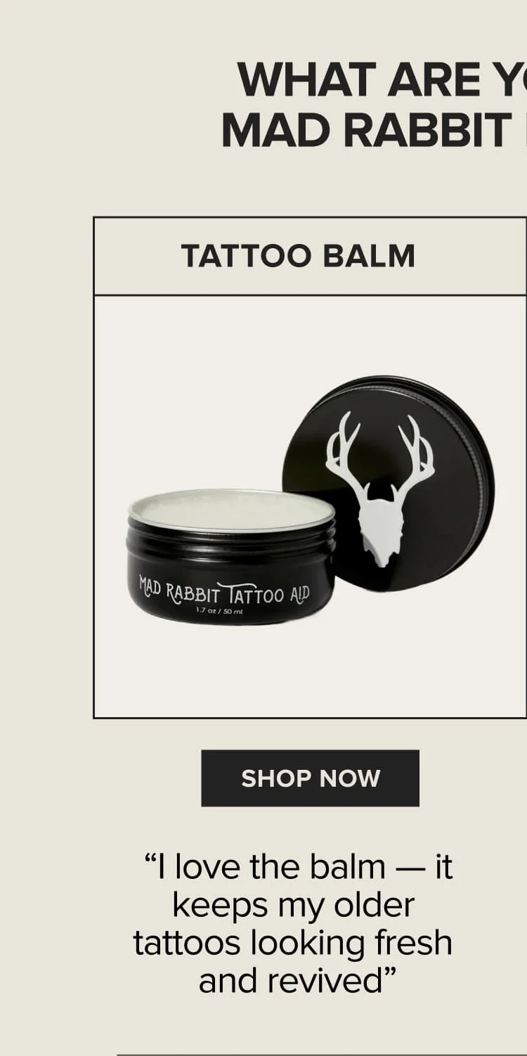 tattoo balm - I love the balm, it keeps my older tattoos looking fresh and revived