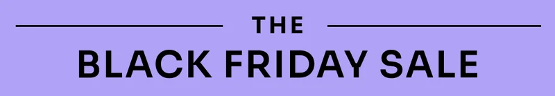 The Black Friday Sale.