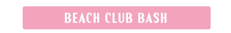Beach Club Bash