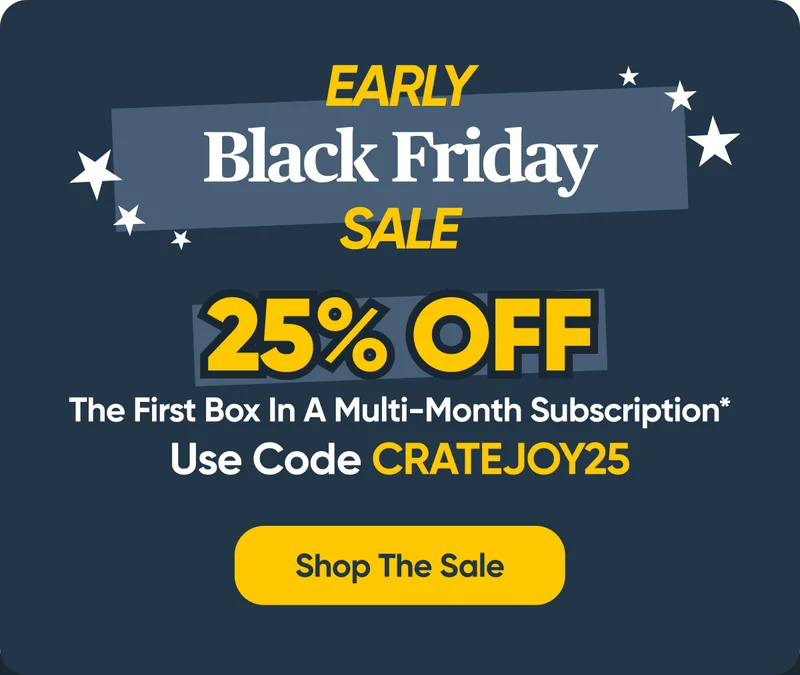 Early Black Friday Sale - 25% OFF Your total purchase with code CRATEJOY25 - Shop The Sale