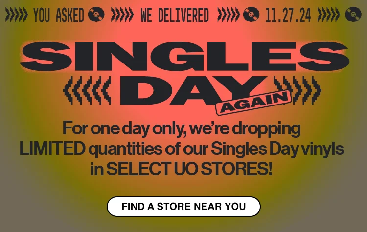 SINGLES DAY | FIND A STORE NEAR YOU