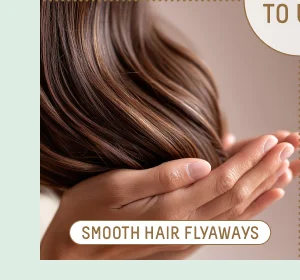 Smooth Hair Flyaways