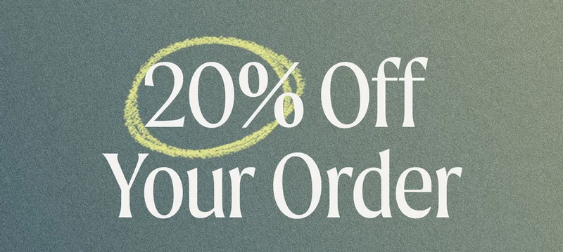 20% Off Your Order