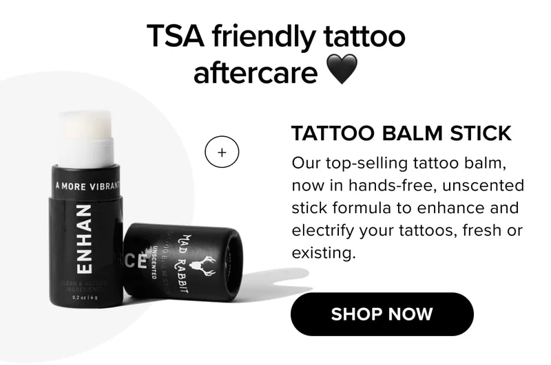 tATTOO BALM STICK | Our top-selling tattoo balm, now in hands-free, unscented stick formula to enhance and electrify your tattoos, fresh or existing. | shop now