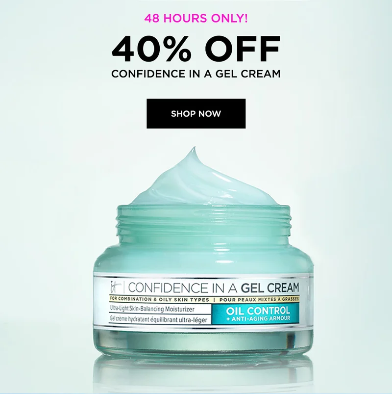 40% Off Confidence in a gel cream