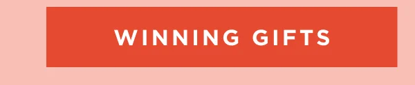 SHOP WINNING GIFTS