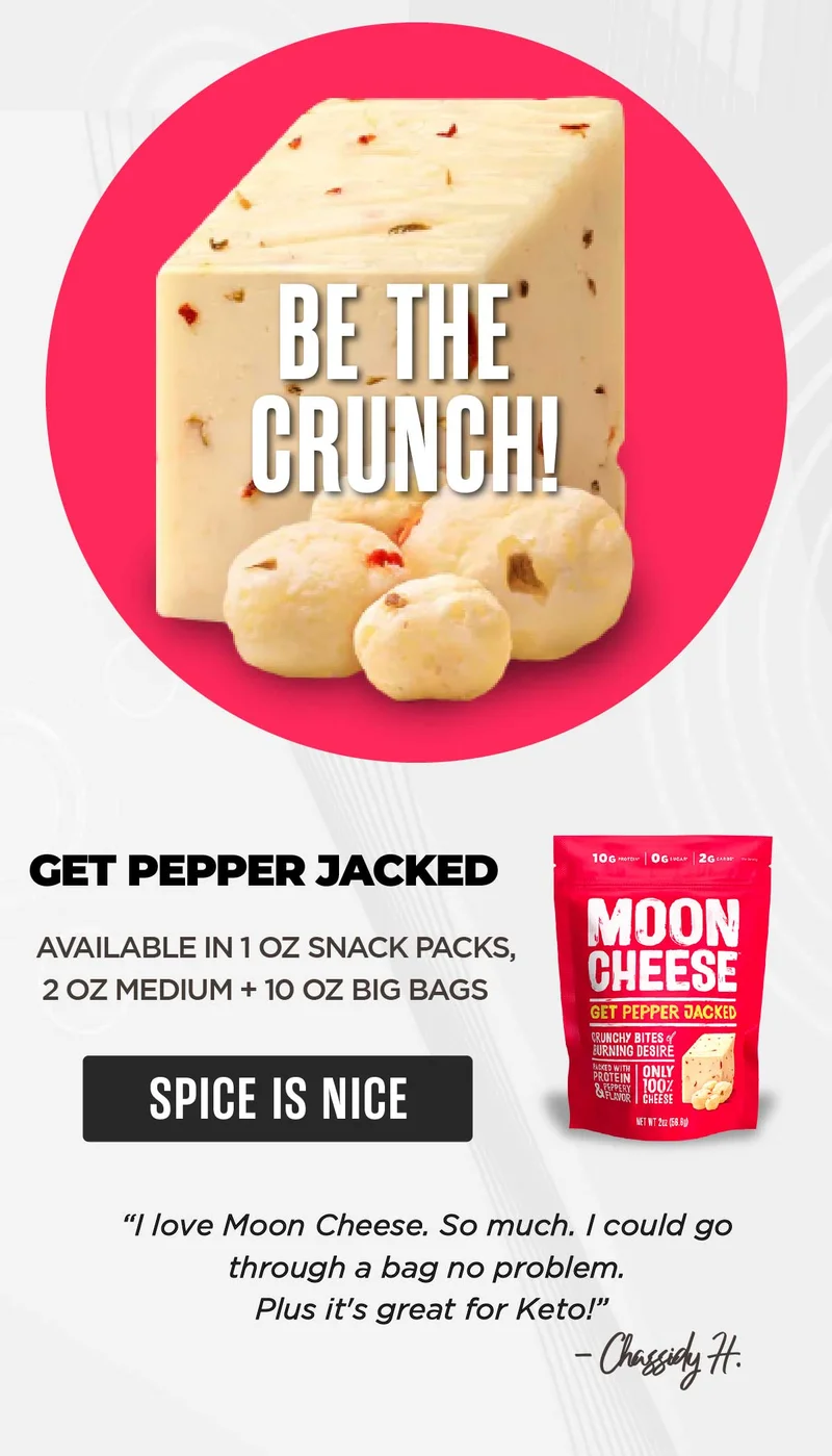 Moon Cheese | Be the Crunch! | Get Pepper Jacked