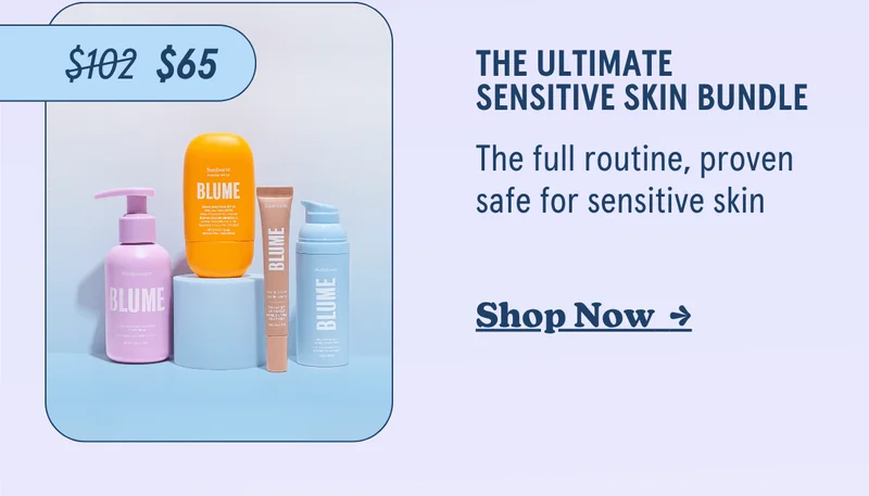 The Ultimate Sensitive Skin Bundle: The full routine, proven safe for sensitive skin [Shop Now  →]
