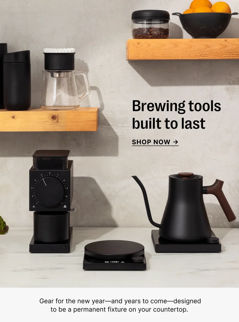 Brewing tools built to last SHOP NOW → &nbsp;Gear for the new year—and years to come—designed to be a permanent fixture on your countertop.