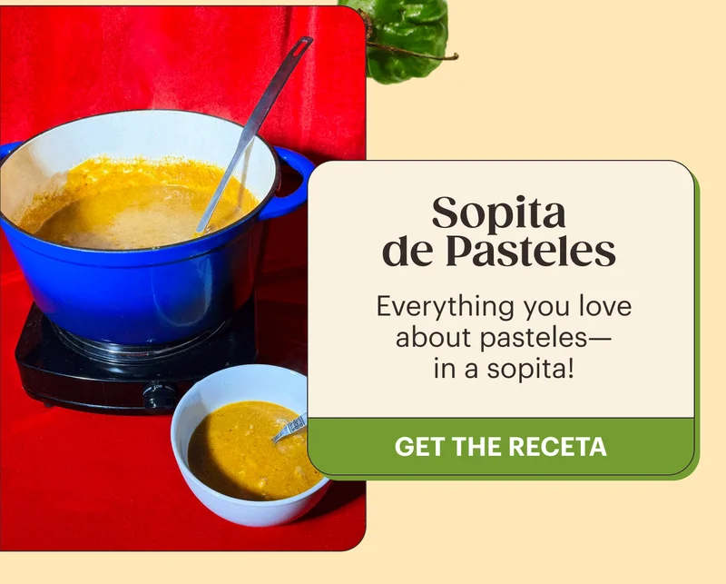 Sopita de Pasteles  Everything you love about pasteles—in a sopita! GET THE RECETA