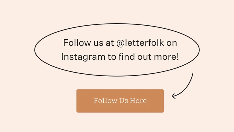 Follow us at @letterfolk on Instagram to find out more! | Follow Us Here