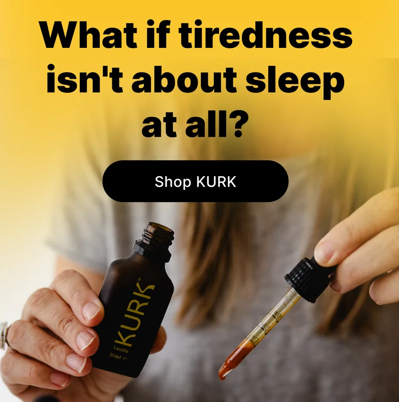 What if tiredness isn't about sleep at all? [Shop KURK]