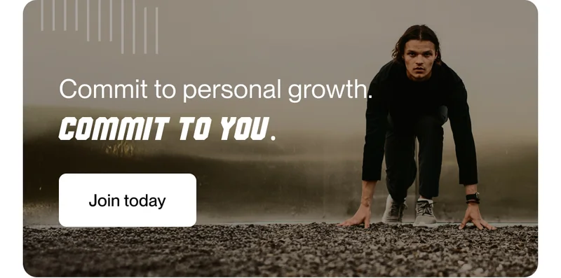 Commit to personal growth. COMMIT TO YOU.