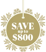 SAVE up to $800