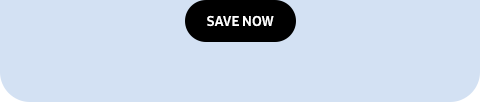 SAVE NOW