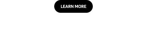 LEARN MORE