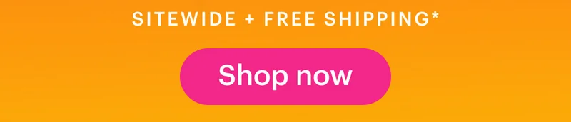 Sitewide + FREE Shipping